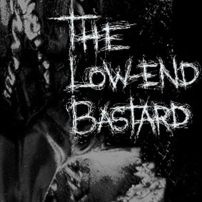 The Low-End Bastard