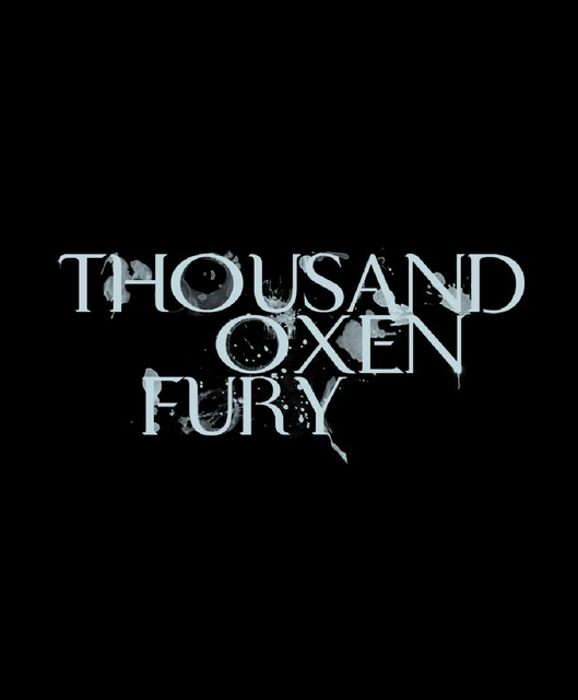 Thousand Oxen Fury