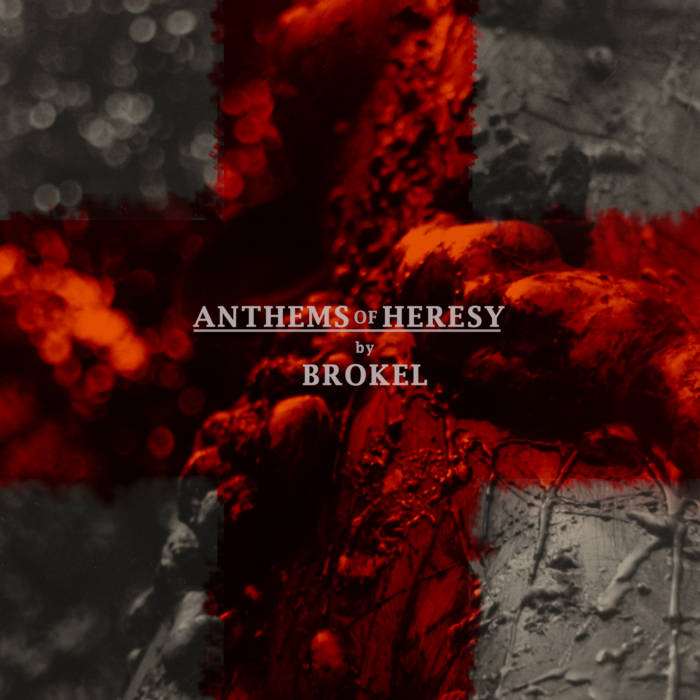 Anthems of Heresy