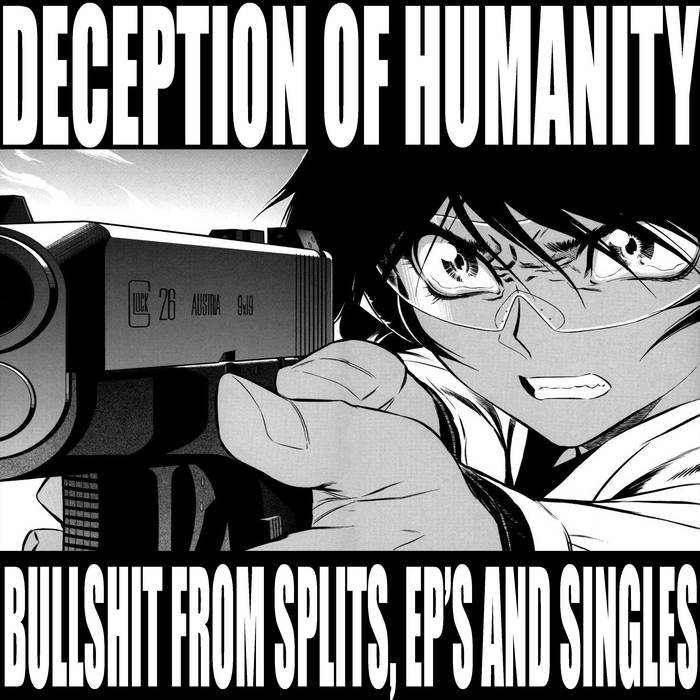 BULLSHIT FROM SPLITS, EP'S AND SINGLES