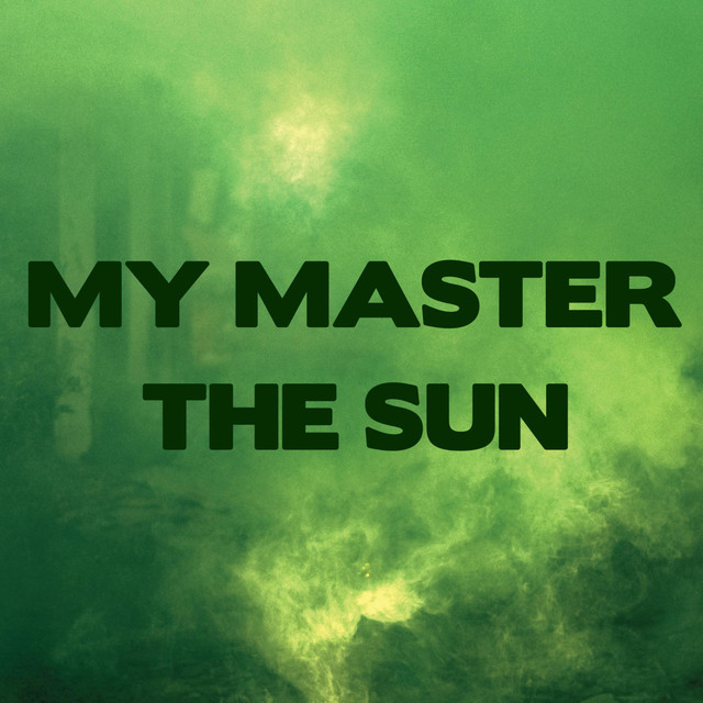 My Master the Sun
