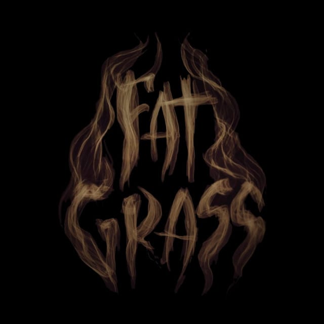 Fat Grass