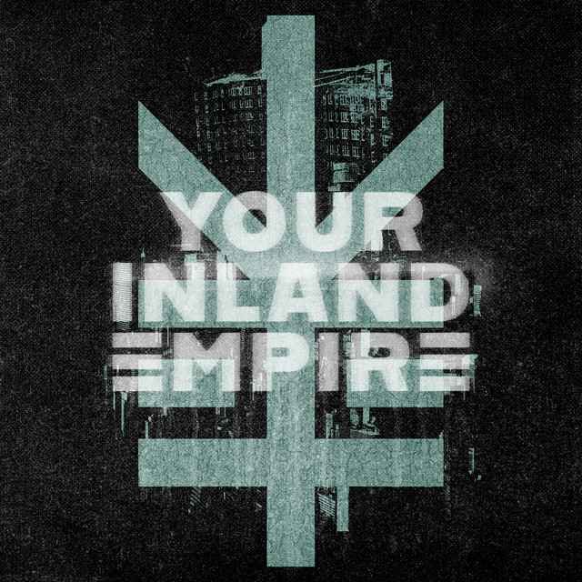 Your Inland Empire