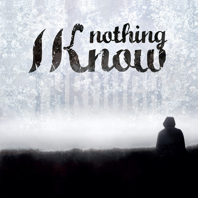Nothing, I Know
