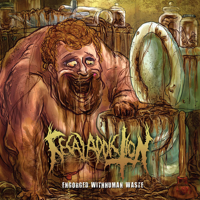 Engorged with Human Waste