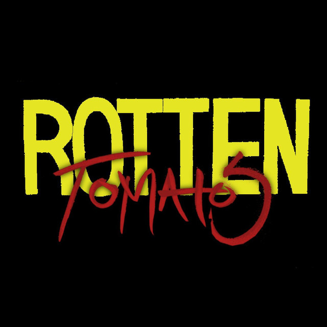 Rotten Tomatos