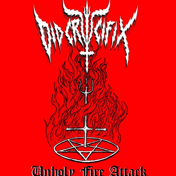 2015- Unholy Fire Attack (Demo)