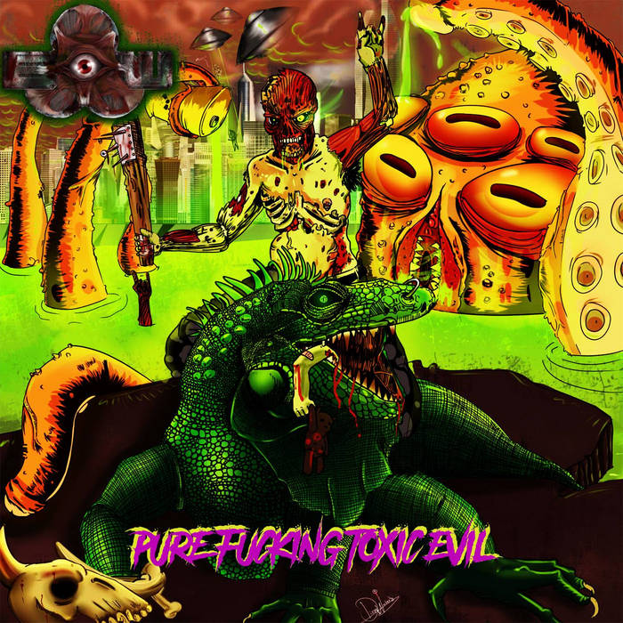 Pure Fucking Toxic Evil