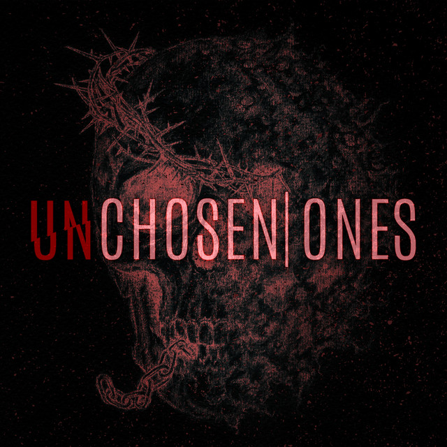 Unchosen Ones