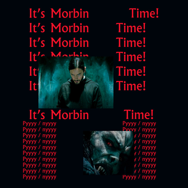 It's Morbin' Time